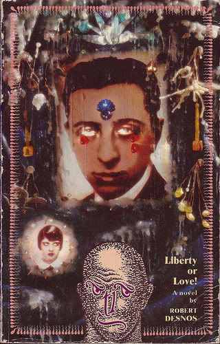 Liberty or Love! - Robert Desnos - Atlas Press
