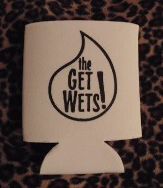 the Get Wets Koozie, baby!