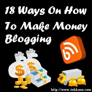 18 Ways On How To Make Money Blogging