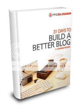 How To Make Money Blogging,31Days To Build A Better Blog